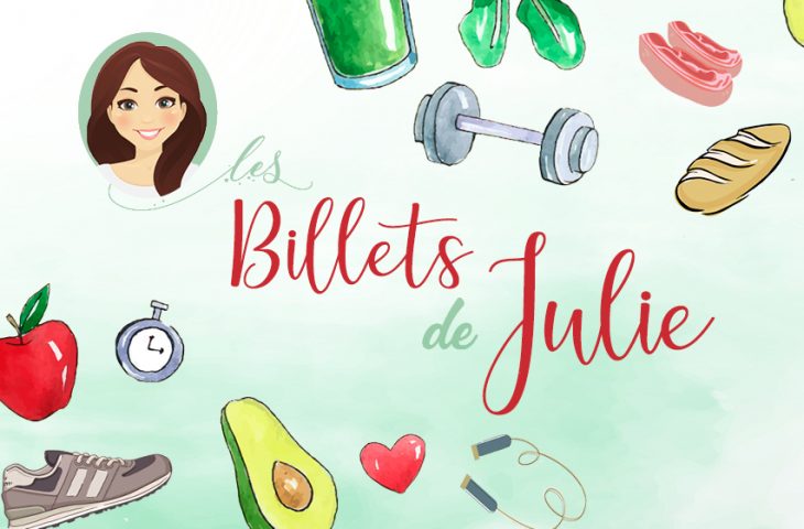 Billets de Julie : nos conseils nutrition